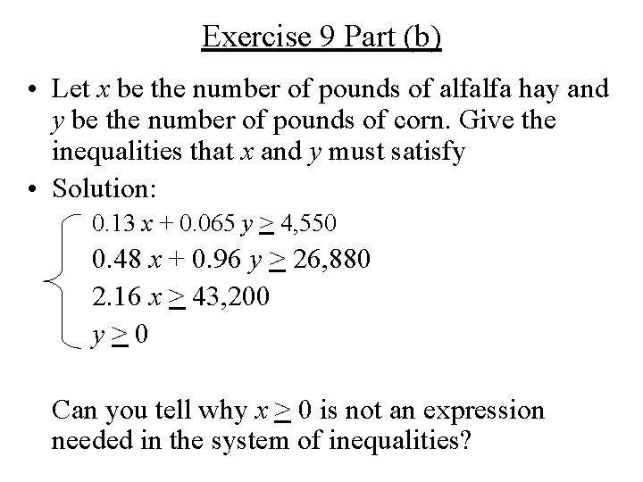 Exercise 9 Part (b) • Let x be the number of pounds of alfalfa