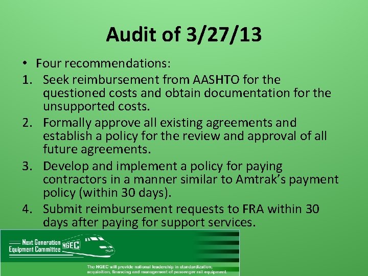 Audit of 3/27/13 • Four recommendations: 1. Seek reimbursement from AASHTO for the questioned