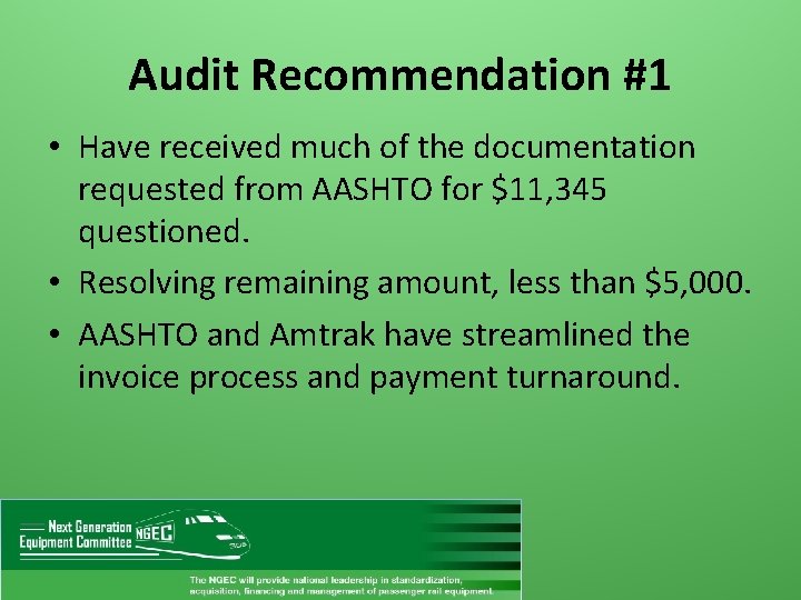 Audit Recommendation #1 • Have received much of the documentation requested from AASHTO for