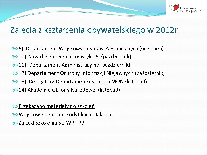 Zajęcia z kształcenia obywatelskiego w 2012 r. 9). Departament Wojskowych Spraw Zagranicznych (wrzesień) 10)