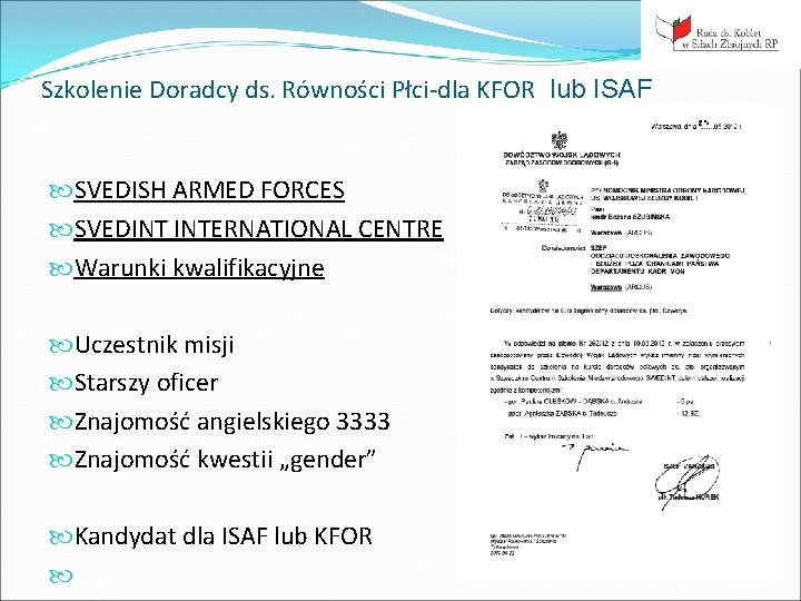 Szkolenie Doradcy ds. Równości Płci-dla KFOR lub ISAF SVEDISH ARMED FORCES SVEDINT INTERNATIONAL CENTRE