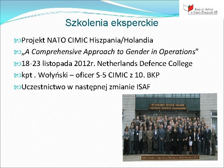 Szkolenia eksperckie Projekt NATO CIMIC Hiszpania/Holandia „A Comprehensive Approach to Gender in Operations” 18