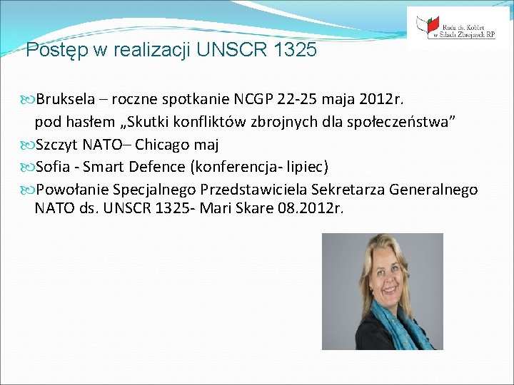 Postęp w realizacji UNSCR 1325 Bruksela – roczne spotkanie NCGP 22 -25 maja 2012