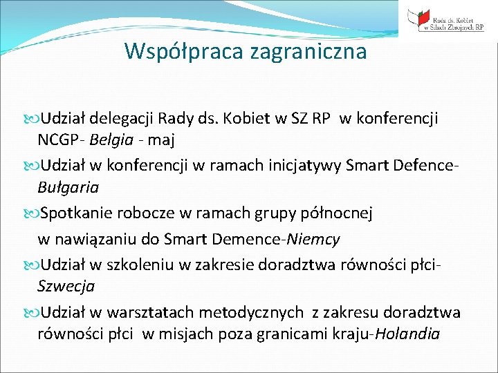 Współpraca zagraniczna Udział delegacji Rady ds. Kobiet w SZ RP w konferencji NCGP- Belgia