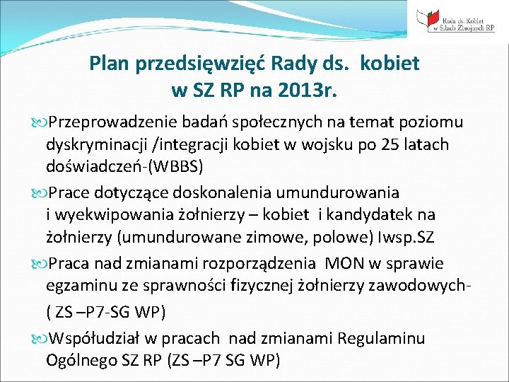 Plan przedsięwzięć Rady ds. kobiet w SZ RP na 2013 r. Przeprowadzenie badań społecznych