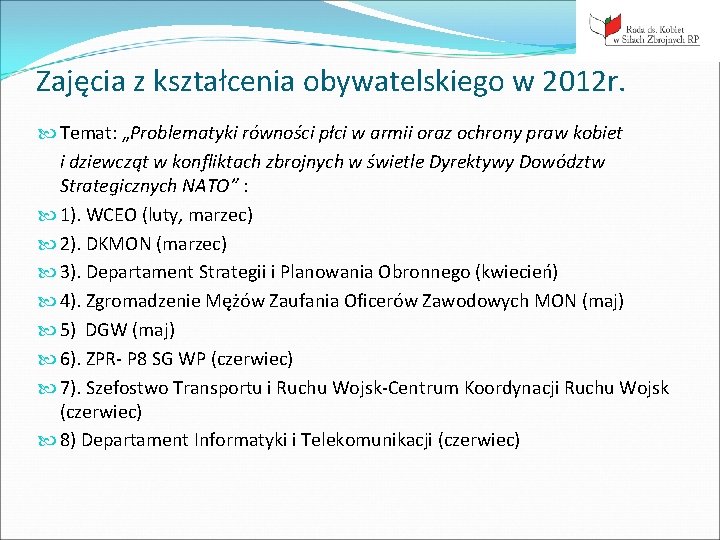 Zajęcia z kształcenia obywatelskiego w 2012 r. Temat: „Problematyki równości płci w armii oraz