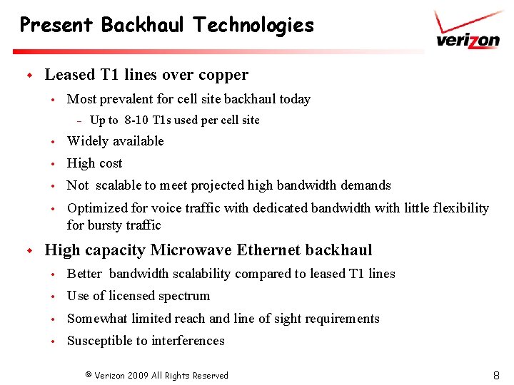 Present Backhaul Technologies w Leased T 1 lines over copper Most prevalent for cell