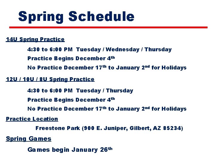 Spring Schedule 14 U Spring Practice 4: 30 to 6: 00 PM Tuesday /