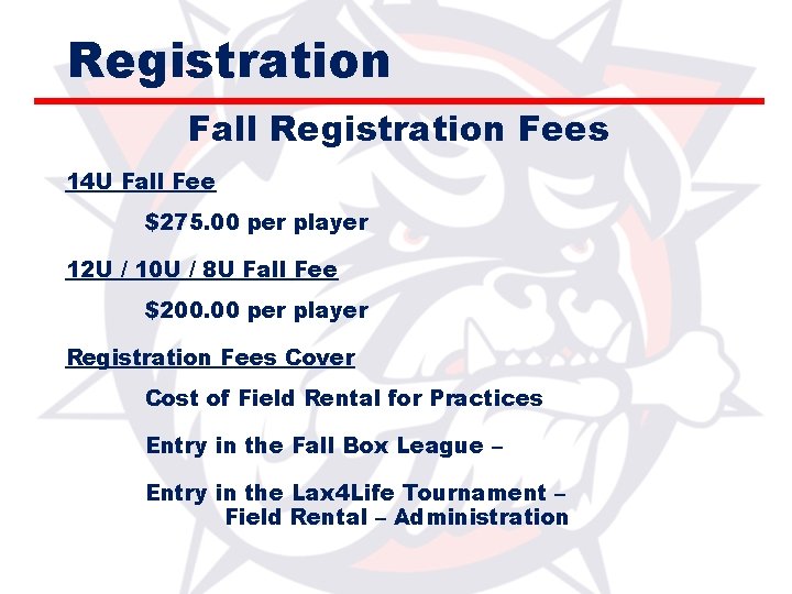 Registration Fall Registration Fees 14 U Fall Fee $275. 00 per player 12 U