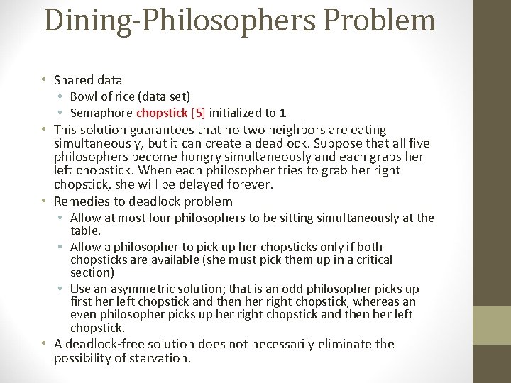 Dining-Philosophers Problem • Shared data • Bowl of rice (data set) • Semaphore chopstick