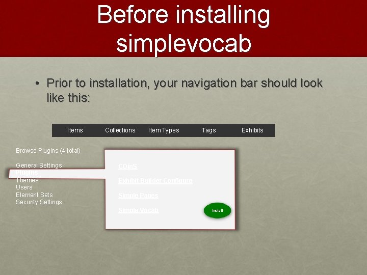 Before installing simplevocab • Prior to installation, your navigation bar should look like this: