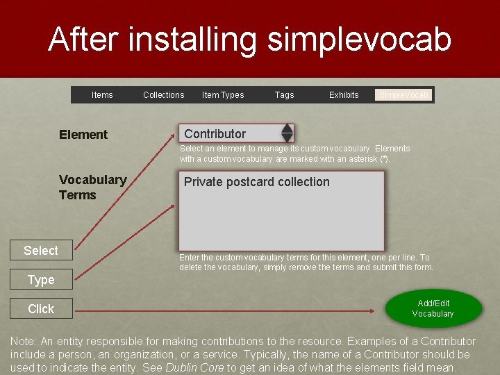 After installing simplevocab Items Element Collections Item Types Tags Exhibits Simple. Vocab Contributor Select