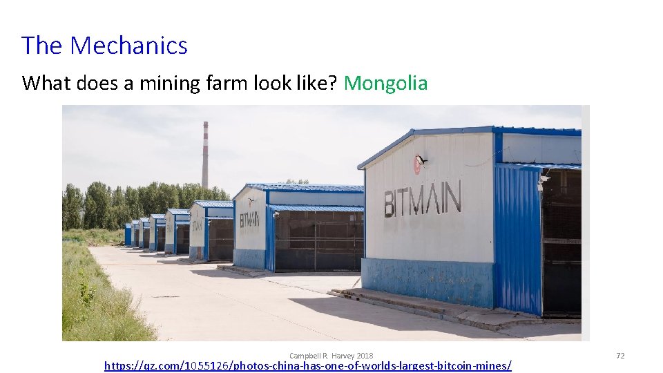 The Mechanics What does a mining farm look like? Mongolia Campbell R. Harvey 2018