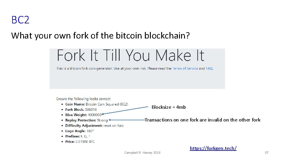 BC 2 What your own fork of the bitcoin blockchain? Blocksize = 4 mb