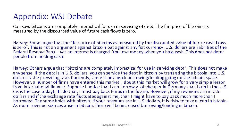 Appendix: WSJ Debate Con says bitcoins are completely impractical for use in servicing of