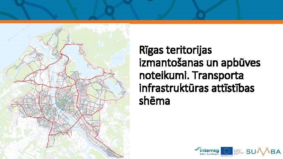 Rīgas teritorijas izmantošanas un apbūves noteikumi. Transporta infrastruktūras attīstības shēma 