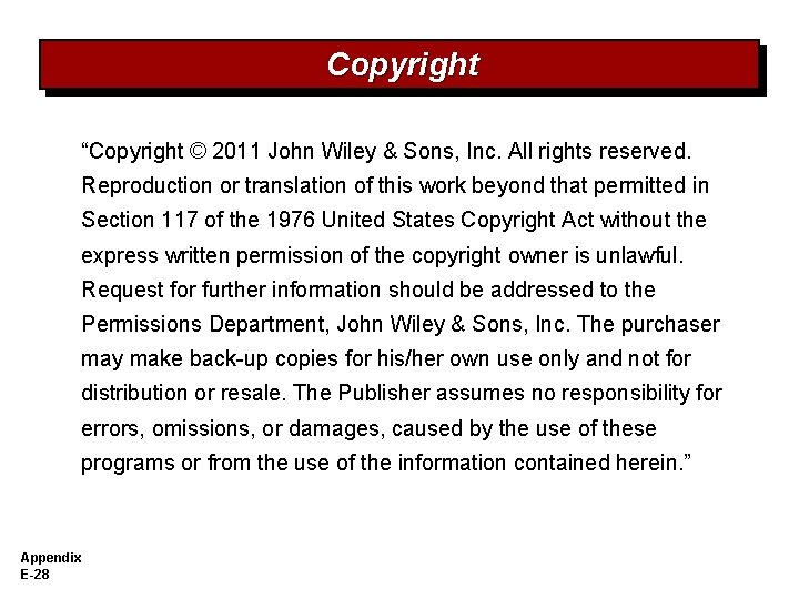 Copyright “Copyright © 2011 John Wiley & Sons, Inc. All rights reserved. Reproduction or