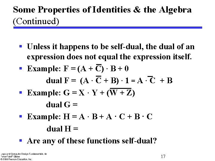 Some Properties of Identities & the Algebra (Continued) § Unless it happens to be