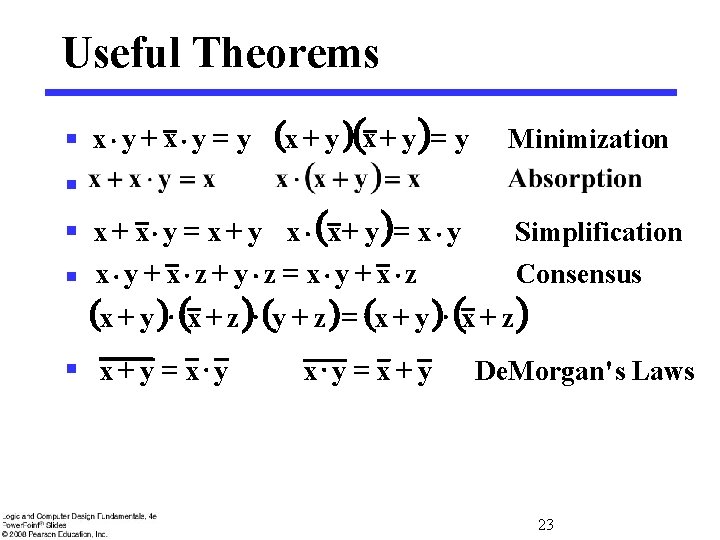 Useful Theorems § x y + x y = y (x + y )=
