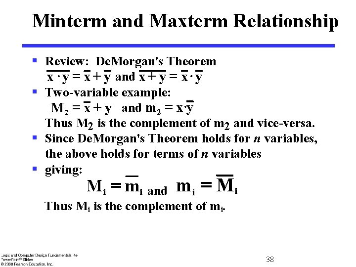 Minterm and Maxterm Relationship § Review: De. Morgan's Theorem x · y = x