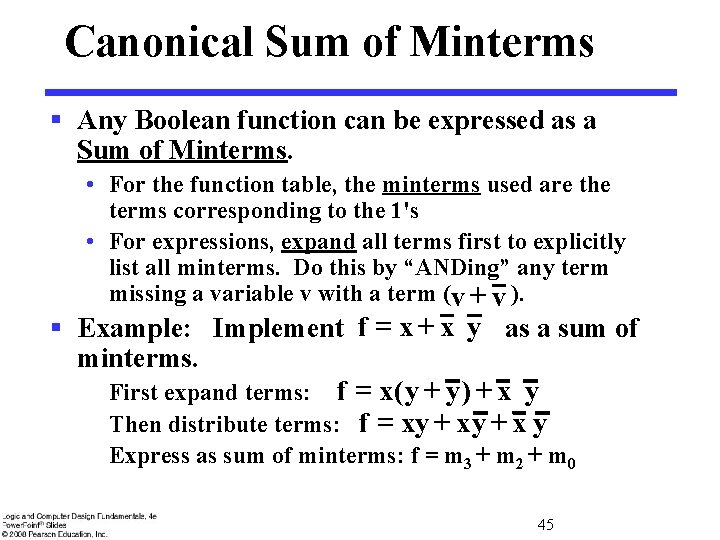 Canonical Sum of Minterms § Any Boolean function can be expressed as a Sum