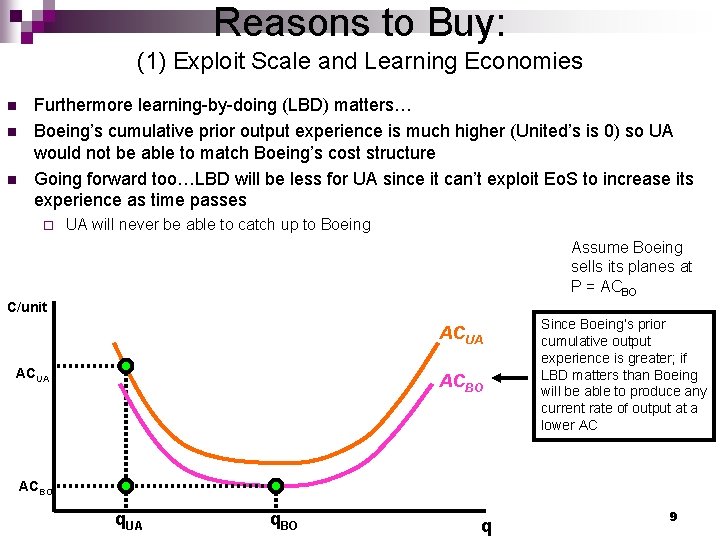Reasons to Buy: (1) Exploit Scale and Learning Economies n n n Furthermore learning-by-doing
