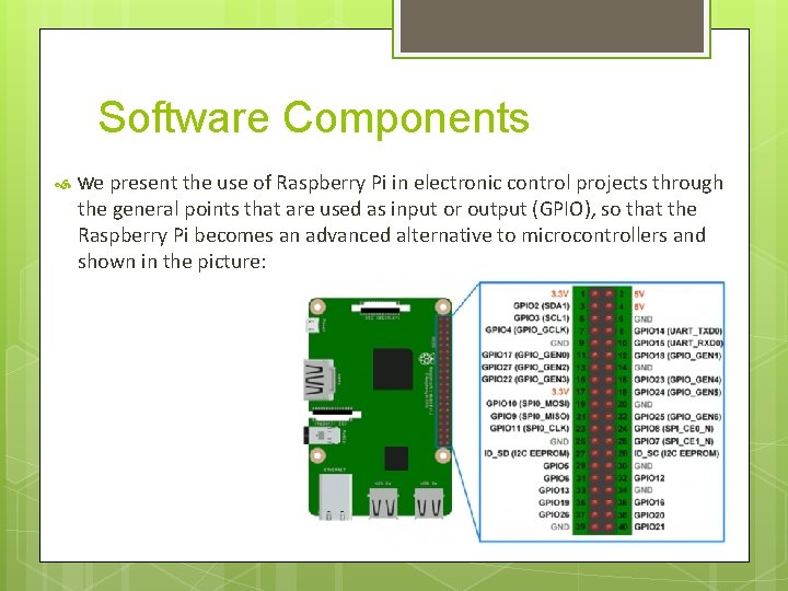 Software Components we present the use of Raspberry Pi in electronic control projects through