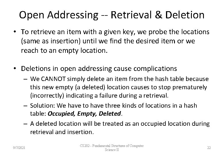 Open Addressing -- Retrieval & Deletion • To retrieve an item with a given