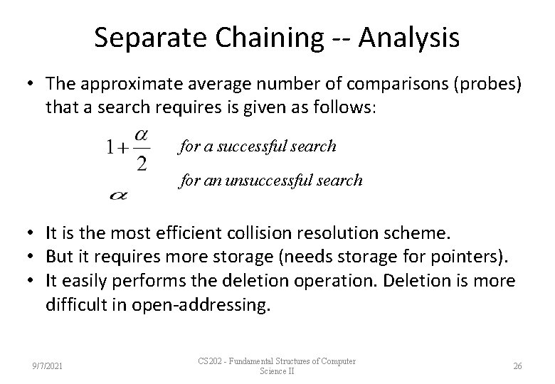 Separate Chaining -- Analysis • The approximate average number of comparisons (probes) that a