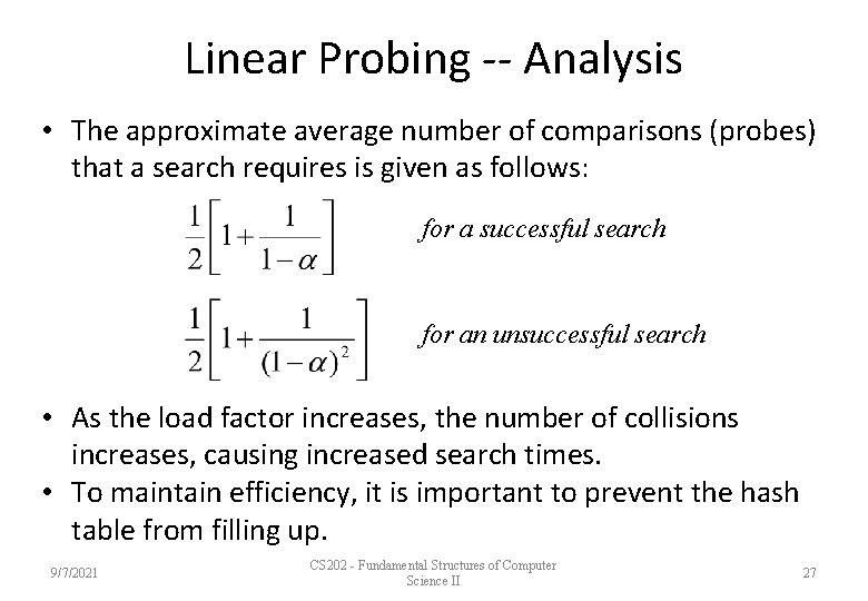 Linear Probing -- Analysis • The approximate average number of comparisons (probes) that a