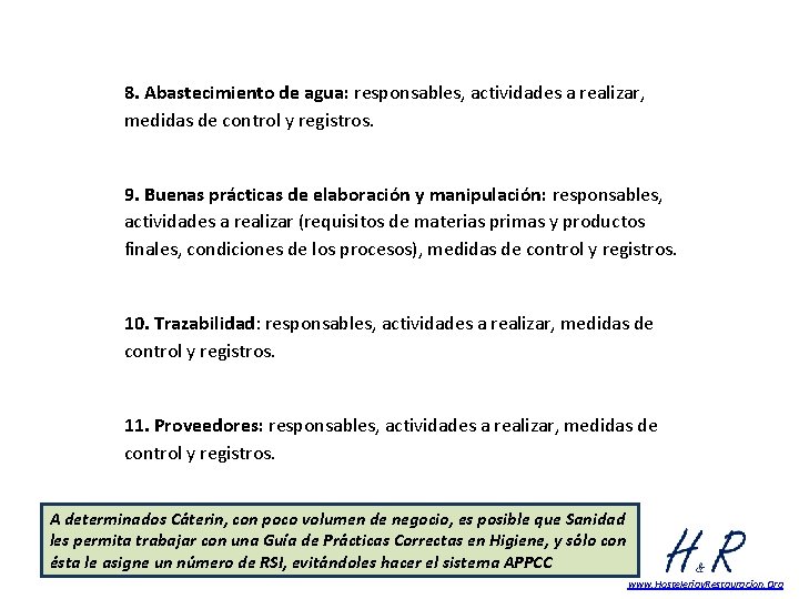 8. Abastecimiento de agua: responsables, actividades a realizar, medidas de control y registros. 9.