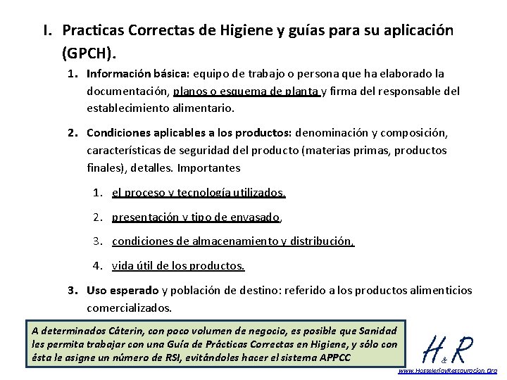 I. Practicas Correctas de Higiene y guías para su aplicación (GPCH). 1. Información básica: