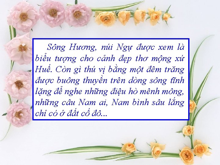 Sông Hương, núi Ngự được xem là biểu tượng cho cảnh đẹp thơ mộng