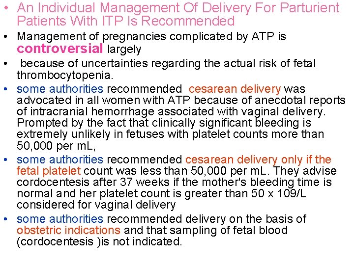  • An Individual Management Of Delivery For Parturient Patients With ITP Is Recommended