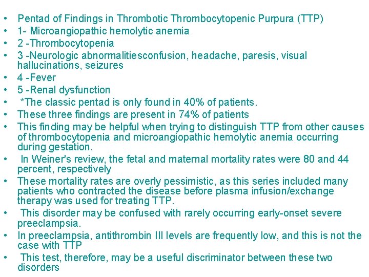  • • • • Pentad of Findings in Thrombotic Thrombocytopenic Purpura (TTP) 1