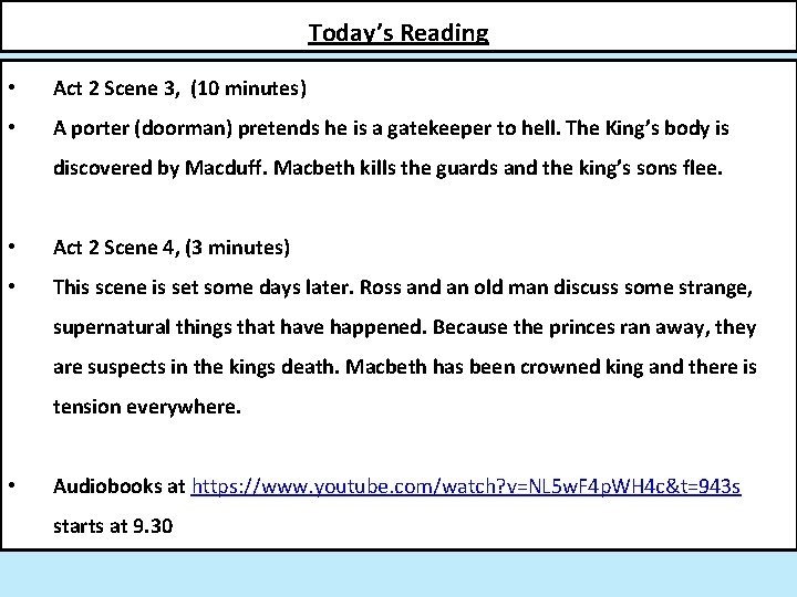 Today’s Reading • Act 2 Scene 3, (10 minutes) • A porter (doorman) pretends