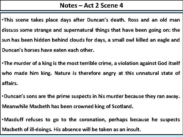 Notes – Act 2 Scene 4 • This scene takes place days after Duncan’s