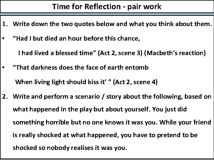 Time for Reflection - pair work 1. Write down the two quotes below and