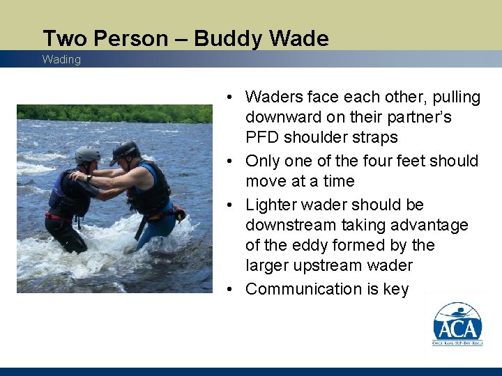Two Person – Buddy Wade Wading • Waders face each other, pulling downward on