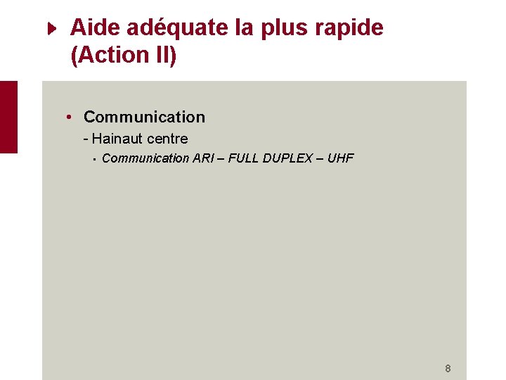 Aide adéquate la plus rapide (Action II) • Communication - Hainaut centre • Communication