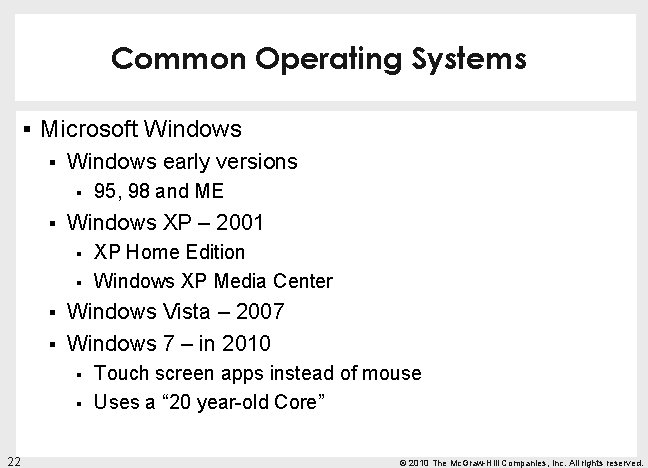 Common Operating Systems § Microsoft Windows § Windows early versions § § Windows XP