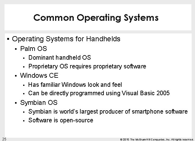 Common Operating Systems § Operating Systems for Handhelds § Palm OS § § §