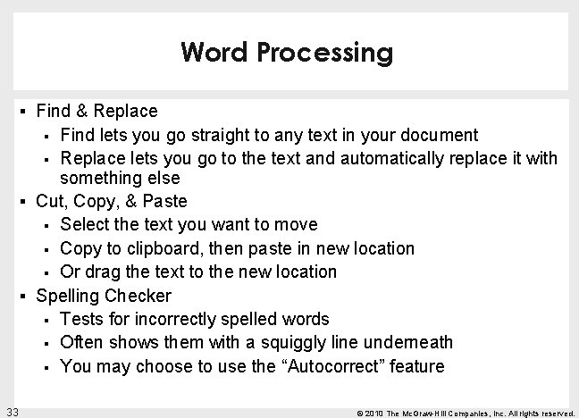 Word Processing § Find & Replace Find lets you go straight to any text