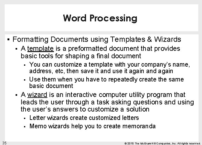 Word Processing § Formatting Documents using Templates & Wizards § A template is a