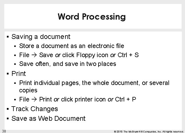 Word Processing § Saving a document § § § Store a document as an
