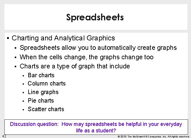 Spreadsheets § Charting and Analytical Graphics § § § Spreadsheets allow you to automatically
