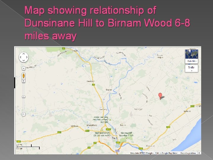 Map showing relationship of Dunsinane Hill to Birnam Wood 6 -8 miles away 
