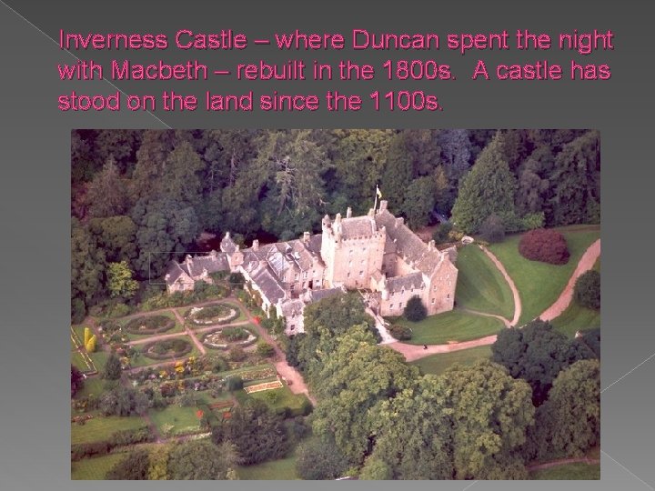 Inverness Castle – where Duncan spent the night with Macbeth – rebuilt in the