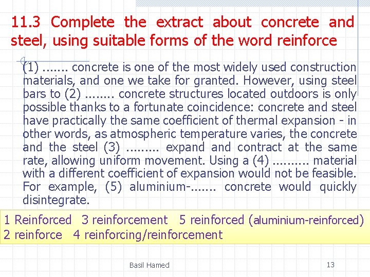 11. 3 Complete the extract about concrete and steel, using suitable forms of the