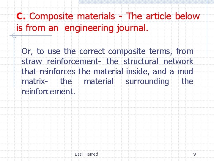 C. Composite materials - The article below is from an engineering journal. Or, to